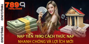 Nạp Tiền 789Q