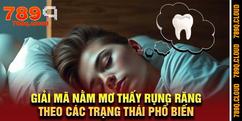 nằm mơ thấy rụng răng