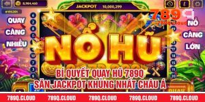 Bí Quyết Quay Hũ 789q – Săn Jackpot Khủng Nhất Châu Á
